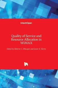 Quality of Service and Resource Allocation in WiMAX