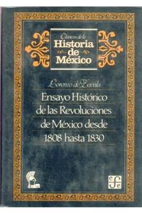 Ensayo Historico de Las Revoluciones de Mexico Desde 1808 Hasta 1830