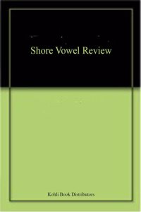 Shore Vowel Review