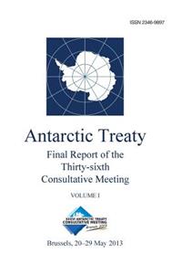 Final Report of the Thirty-sixth Antarctic Treaty Consultative Meeting - Volume I