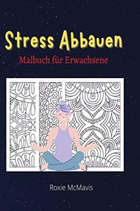 Stress Abbauen Malbuch für Erwachsene