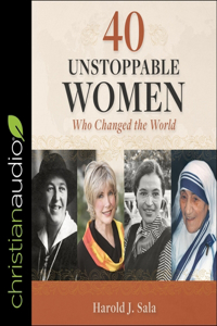 40 Unstoppable Women Who Changed the World