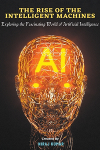 Rise of the Intelligent Machines