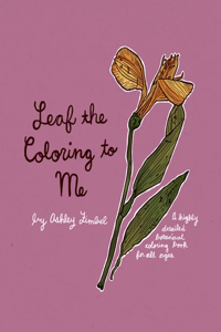 Leaf the Coloring to Me