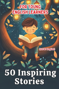 50 Inspiring Stories for Young English Learners (A2/B1 English)