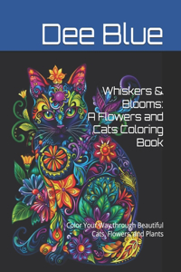 Whiskers & Blooms