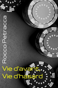 Vie d'avant, Vie d'hasard