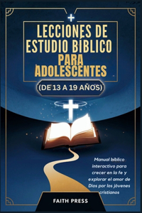 Lecciones de Estudio Bíblico para Adolescentes (de 13 a 19 Años)