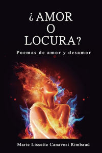 ¿Amor O Locura?