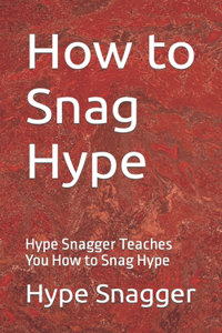 How to Snag Hype