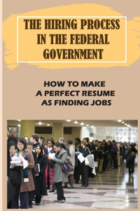 Hiring Process In The Federal Government