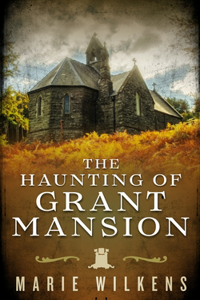 Haunting of Grant Mansion