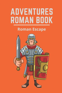 Adventures Roman Book: Roman Escape: Roman Cause Of Death