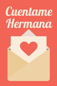 Cuentame Hermana