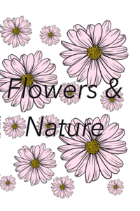 Flowers and Nature