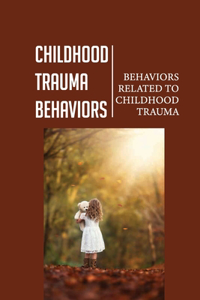 Childhood Trauma Behaviors