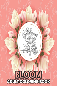 Bloom Adult Coloring Book