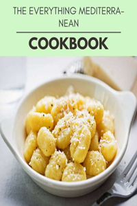 The Everything Mediterranean Cookbook