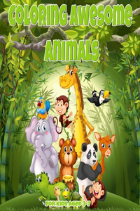 Coloring Awesome Animals for kids Aged 3-7