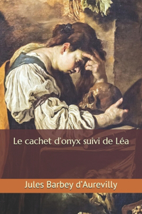 Le cachet d'onyx suivi de Léa