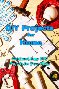 DIY Projects for Home