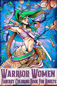 Warrior Women Fantasy Coloring Book For Adults