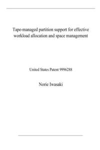 Tape-managed partition support for effective workload allocation and space management