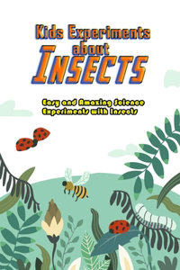 Kids Experiments about Insects
