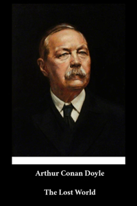 Arthur Conan Doyle - The Lost World