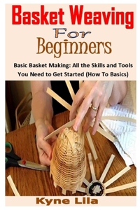 Basket Weaving for Beginners