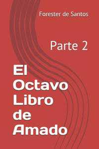 El Octavo Libro de Amado