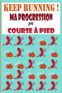 Keep Running ! Ma progression en course à pied