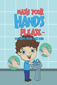 Wash Your Hands Please - Coloring Book For Kids