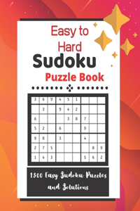 1300 Easy to Hard Sudoku Puzzles with Solutions: Easy, Medium, Hard, Very Hard, and Expert Level Sudoku Puzzle Book For Adults Puzzles & Games for Adults Brain Games