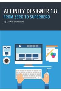 Affinity Designer 1.8. From Zero to Superhero
