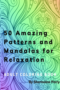 50 Amazing Patterns and Mandalas for Relaxation