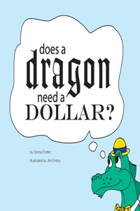 Does a Dragon Need a Dollar?