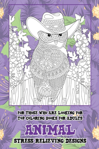 For those who are looking for top coloring books for adults - Animal - Stress Relieving Designs
