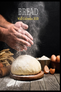 Bread Wall Calendar 2021