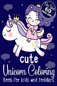 Cute Unicorn Coloring Book for Kids and Toddlers One Sided 60 Pages Book