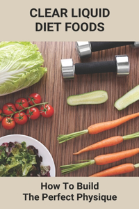 Clear Liquid Diet Foods