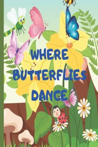 Where Butterflies Dance