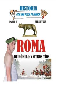 Roma de Rómulo Y Otros Tíos