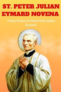 St. Peter Julian Eymard Novena