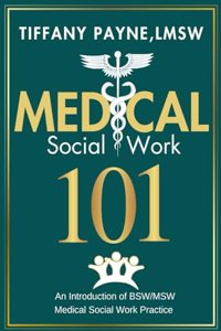 Medical Social Work 101