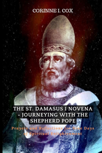 The St. Damasus I Novena - Journeying with the Shepherd Pope