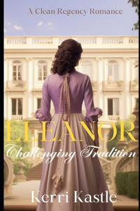 Eleanor Challenging Tradition