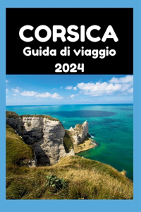 Guida Di Viaggio Corsica 2024