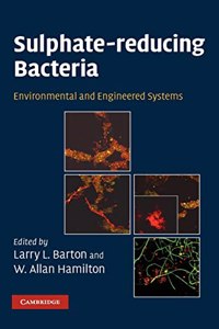 Sulphate-Reducing Bacteria: Environmental and Engineered Systems