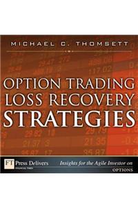 Option Trading Loss Recovery Strategies